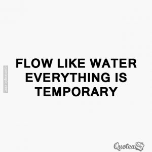 Everything is temporary