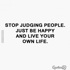Stop judging people