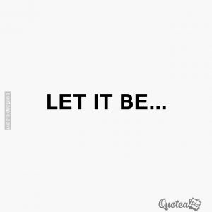 Let it be