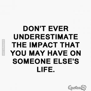 Dont ever underestimate
