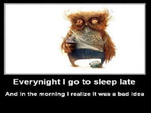 I need to sleep earlier