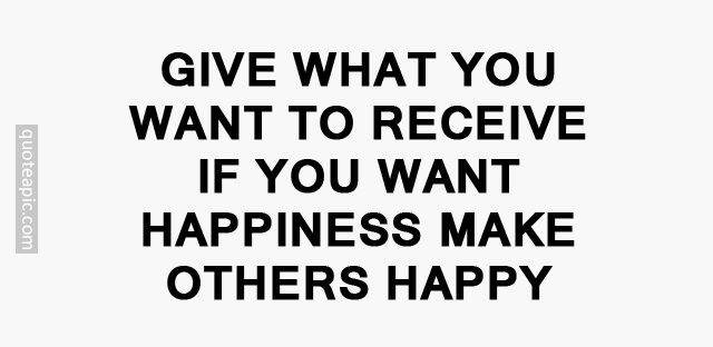 Make others happy