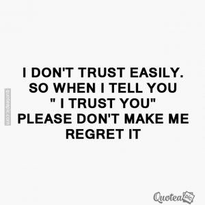 I trust you