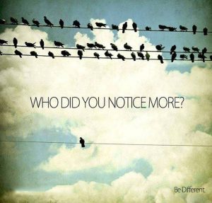 Be That One Different Individual