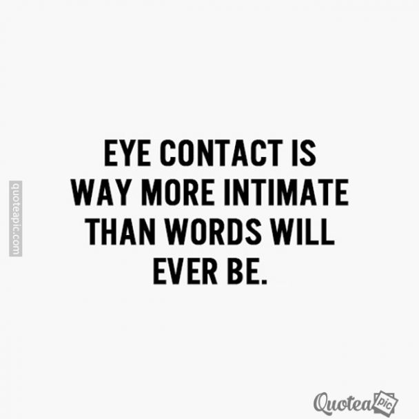 Eye Contact