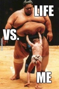 Life Can Be Too Much