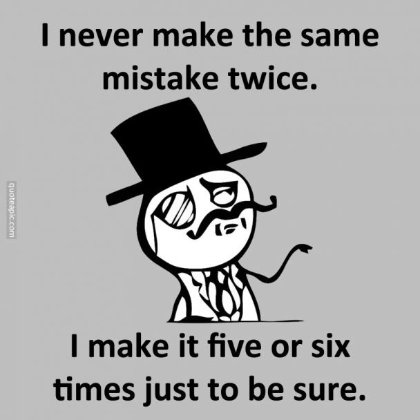 Same Mistake Twice