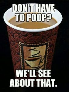 That Morning Coffee Poop Push You Get