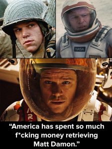 Saving Private Ryan, Interstellar, The Martian...