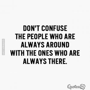 Who Are Always Around