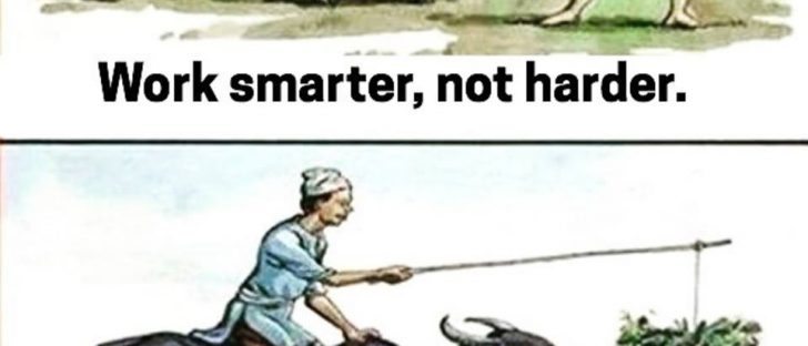 Smarter Not Harder